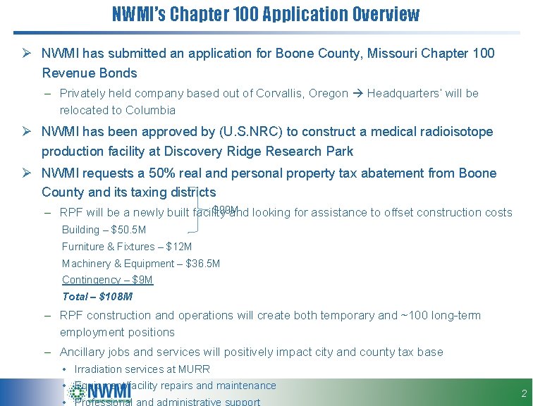 NWMI’s Chapter 100 Application Overview Ø NWMI has submitted an application for Boone County,