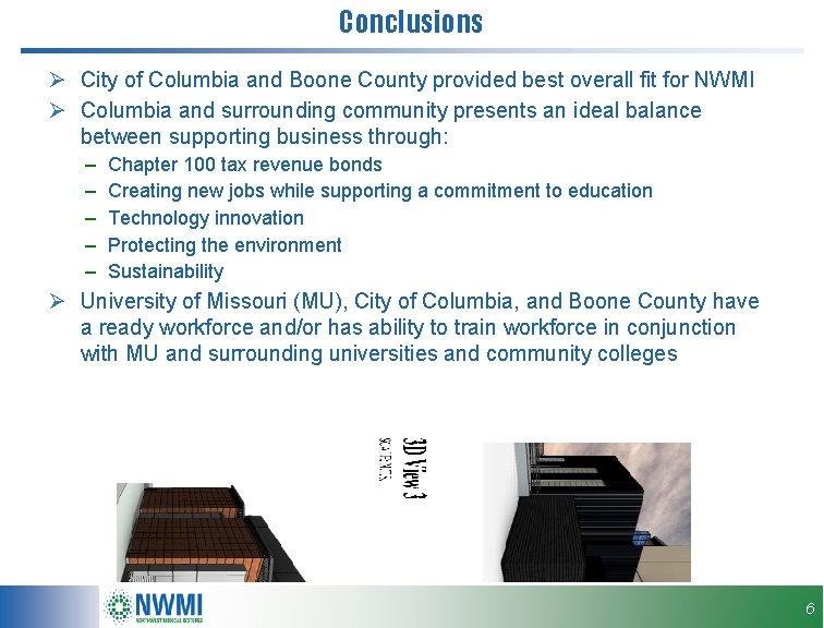 Conclusions Ø City of Columbia and Boone County provided best overall fit for NWMI