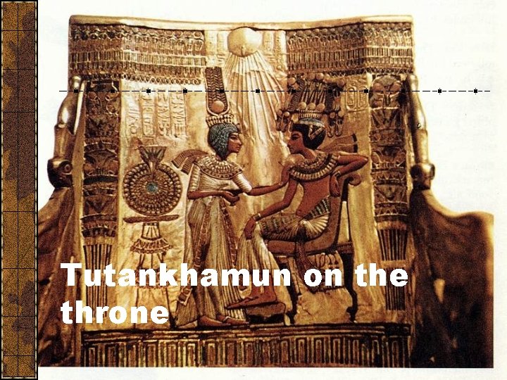 Tutankhamun on the throne Tutankhamun on the throne