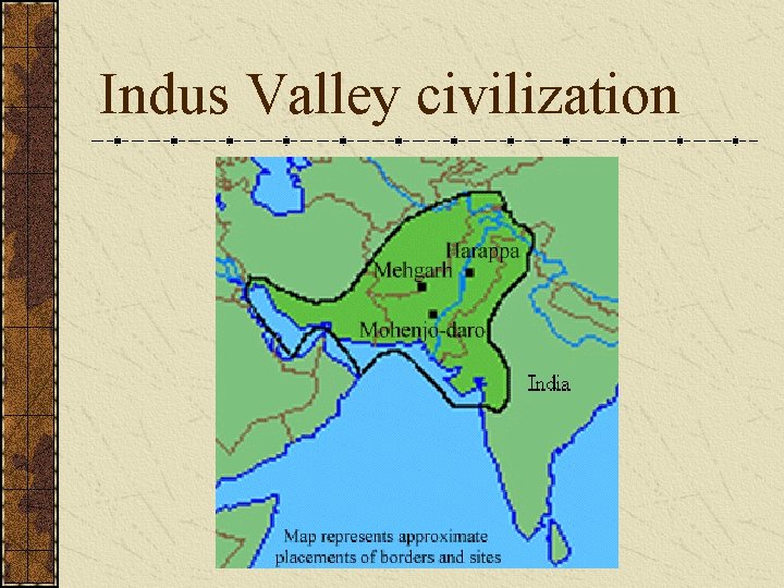 Indus Valley civilization Indus Valley civilization