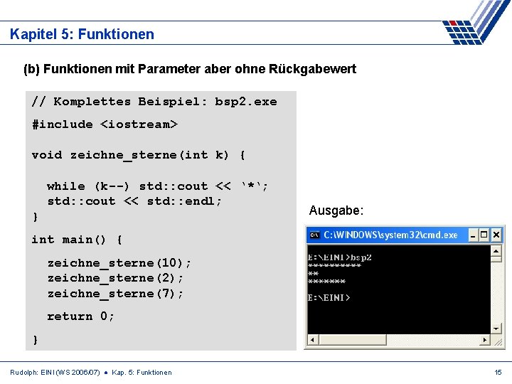 Kapitel 5: Funktionen (b) Funktionen mit Parameter aber ohne Rückgabewert // Komplettes Beispiel: bsp