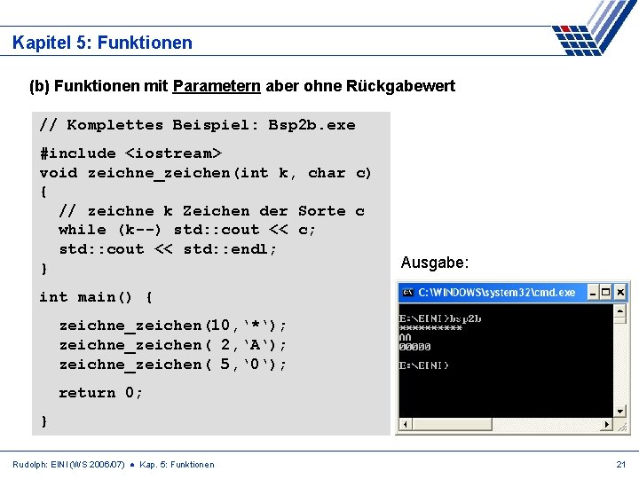 Kapitel 5: Funktionen (b) Funktionen mit Parametern aber ohne Rückgabewert // Komplettes Beispiel: Bsp