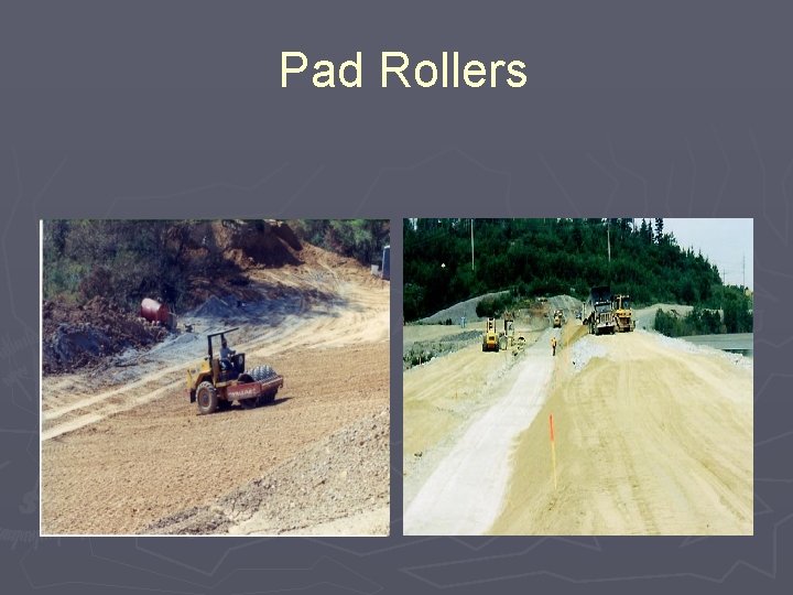 Pad Rollers 