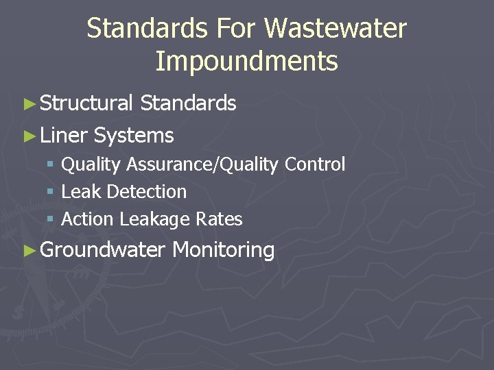 Standards For Wastewater Impoundments ► Structural Standards ► Liner Systems § Quality Assurance/Quality Control
