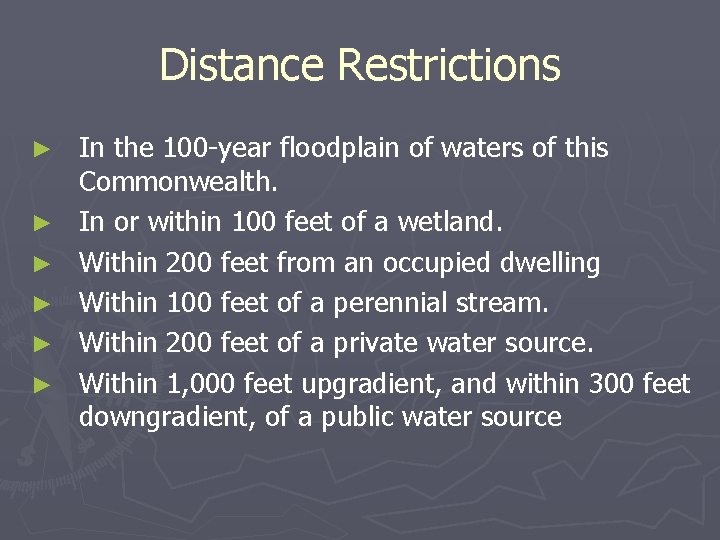 Distance Restrictions ► ► ► In the 100 -year floodplain of waters of this