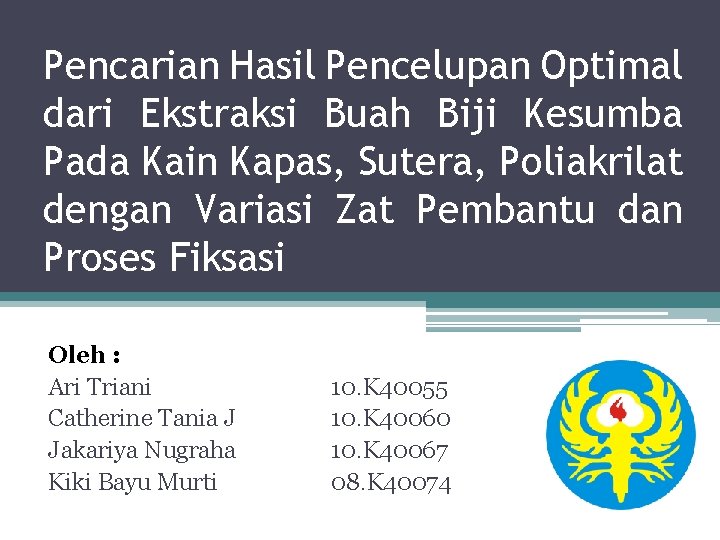 Pencarian Hasil Pencelupan Optimal dari Ekstraksi Buah Biji Kesumba Pada Kain Kapas, Sutera, Poliakrilat