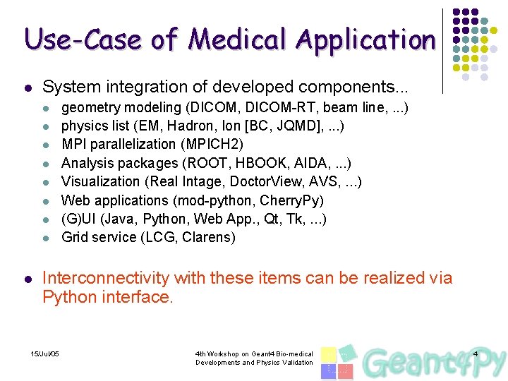 Use-Case of Medical Application l System integration of developed components. . . l l