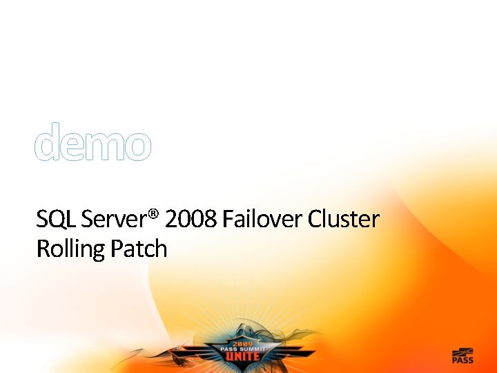 demo SQL Server® 2008 Failover Cluster Rolling Patch 