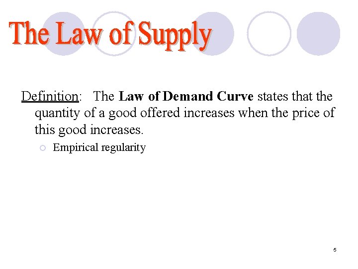 Definition: The Law of Demand Curve states that the quantity of a good offered