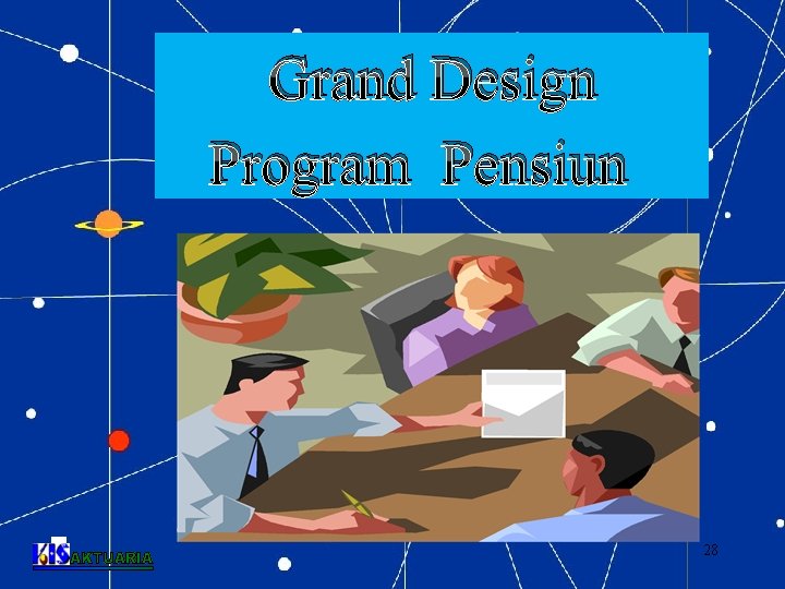 Grand Design Program Pensiun 28 