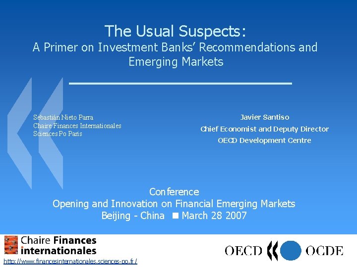 The Usual Suspects: A Primer on Investment Banks’ Recommendations and Emerging Markets Sebastián Nieto