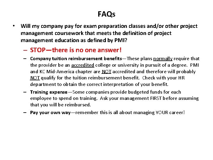 FAQs • Will my company pay for exam preparation classes and/or other project management