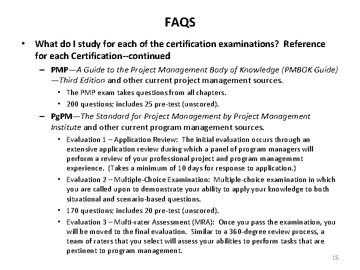 FAQS • What do I study for each of the certification examinations? Reference for
