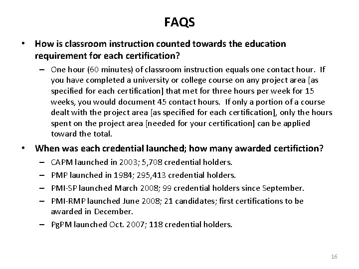 FAQS • How is classroom instruction counted towards the education requirement for each certification?