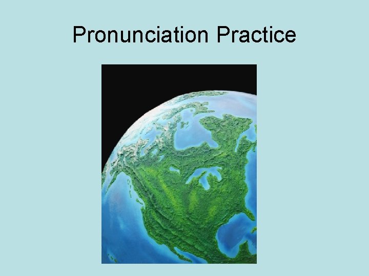 Pronunciation Practice 