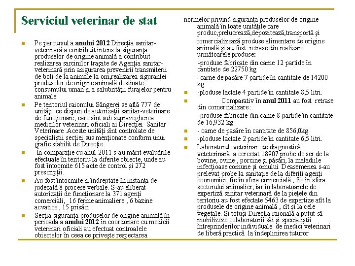 Serviciul veterinar de stat n n n Pe parcursul a anului 2012 Direcţia sanitarveterinară
