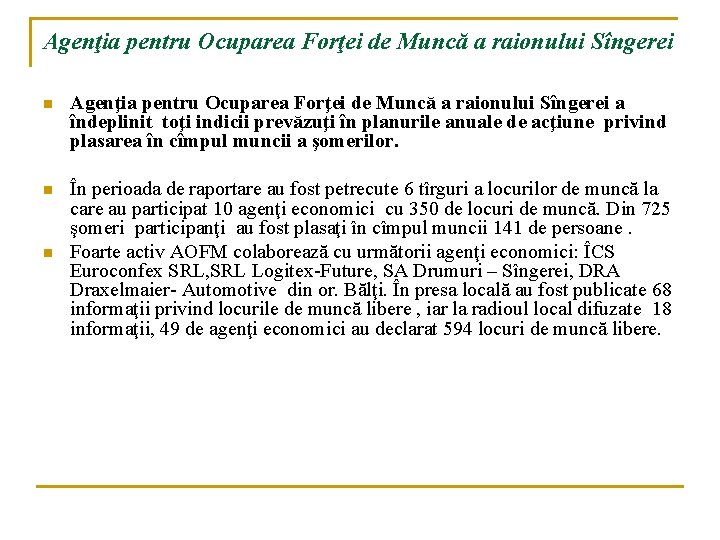 Agenţia pentru Ocuparea Forţei de Muncă a raionului Sîngerei n Agenţia pentru Ocuparea Forţei