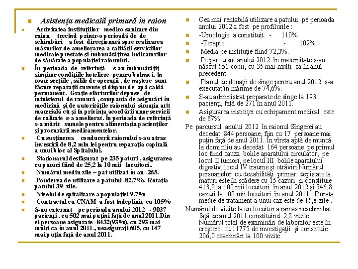 n n n n n Asistenţa medicală primară în raion Activitatea instituţiilor medico sanitare