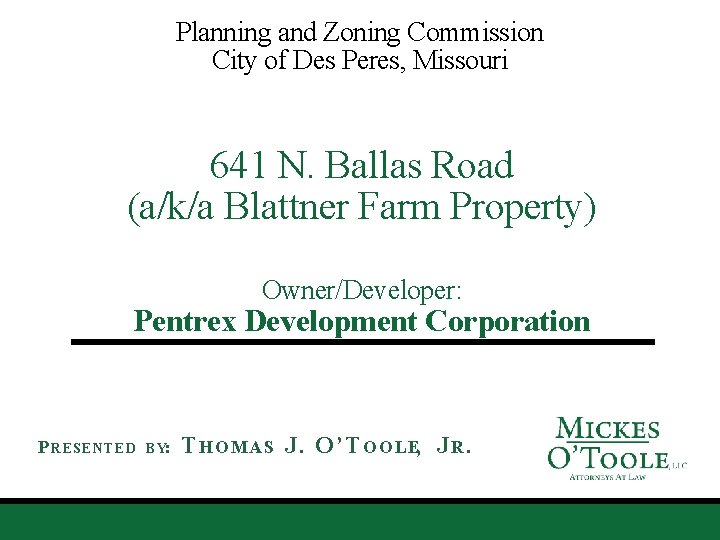 Planning and Zoning Commission City of Des Peres, Missouri 641 N. Ballas Road (a/k/a