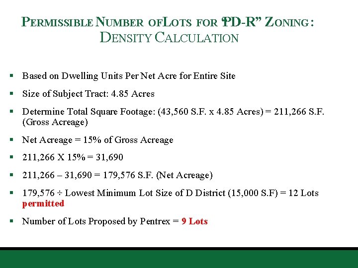 PERMISSIBLE N UMBER OFL OTS FOR “PD-R” ZONING : DENSITY CALCULATION § Based on