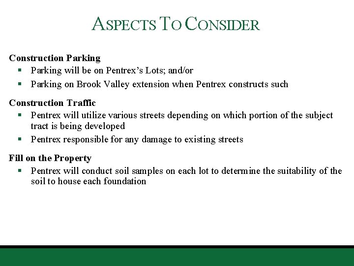 ASPECTS TO CONSIDER Construction Parking § Parking will be on Pentrex’s Lots; and/or §