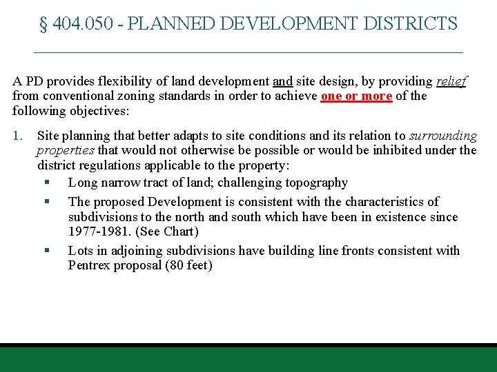 § 404. 050 - PLANNED DEVELOPMENT DISTRICTS _______________________ A PD provides flexibility of land