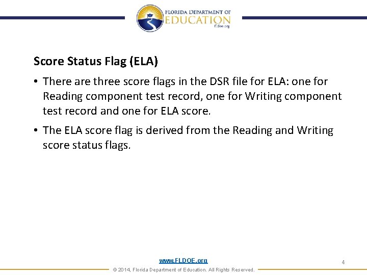 Score Status Flag (ELA) • There are three score flags in the DSR file Score Status Flag (ELA) • There are three score flags in the DSR file