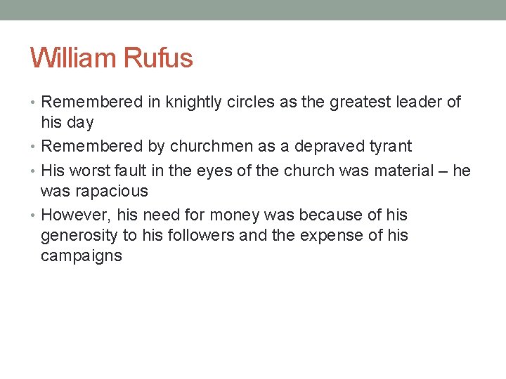 William Rufus • Remembered in knightly circles as the greatest leader of his day