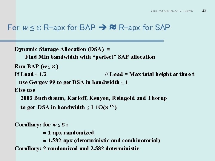 www. cs. technion. ac. il/~reuven For w ≤ R-apx for BAP R-apx for SAP
