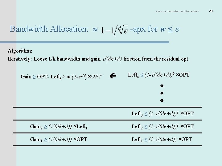 www. cs. technion. ac. il/~reuven -apx for w ≤ Bandwidth Allocation: Algorithm: Iteratively: Loose