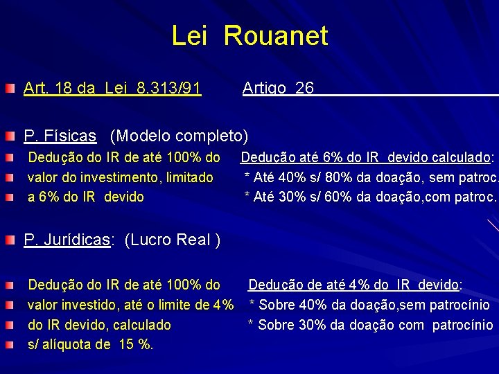 Lei Rouanet Art. 18 da Lei 8. 313/91 Artigo 26__________ P. Físicas (Modelo completo)