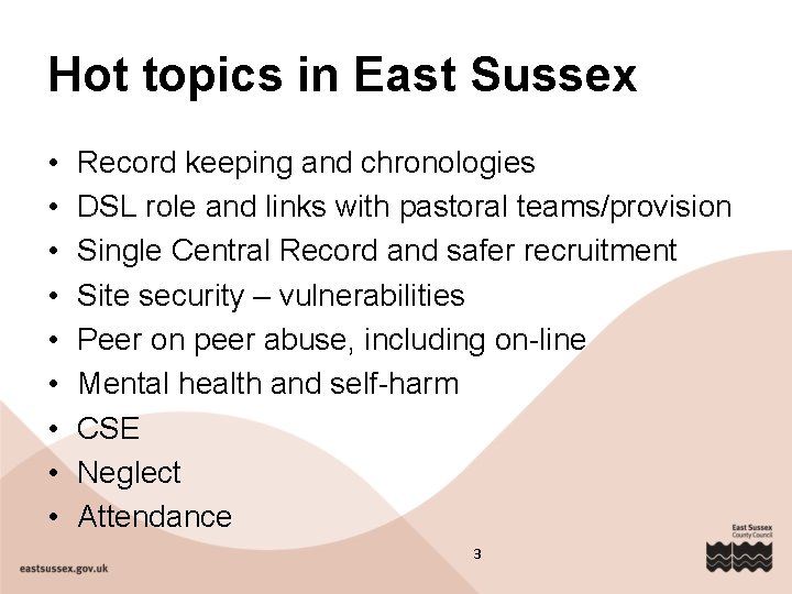Hot topics in East Sussex • • • Record keeping and chronologies DSL role Hot topics in East Sussex • • • Record keeping and chronologies DSL role