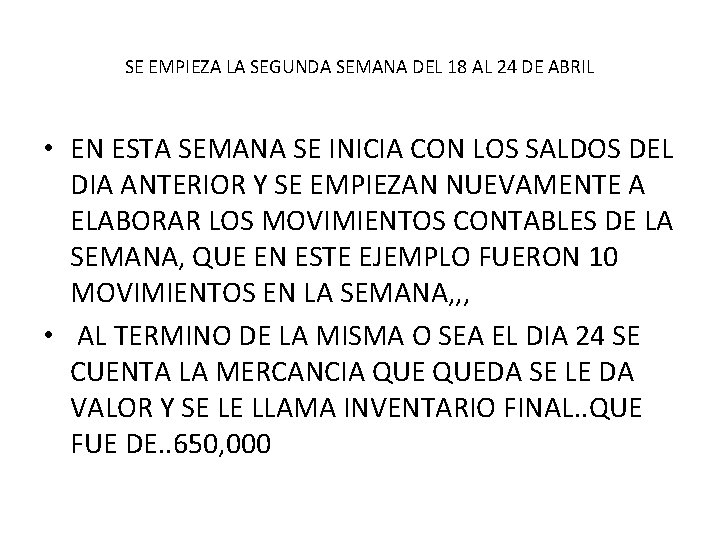 SE EMPIEZA LA SEGUNDA SEMANA DEL 18 AL 24 DE ABRIL • EN ESTA