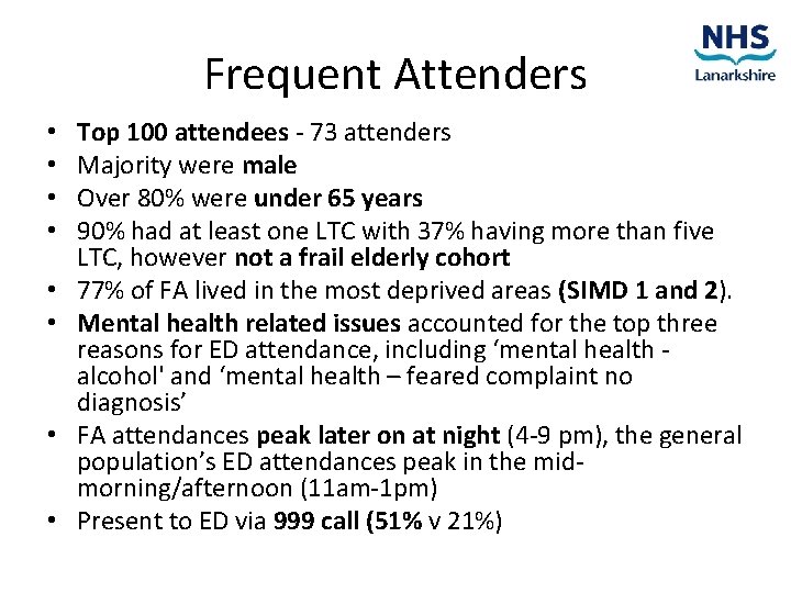 Frequent Attenders • • Top 100 attendees - 73 attenders Majority were male Over