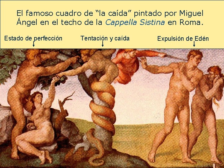 El famoso cuadro de “la caída” pintado por Miguel Ángel en el techo de