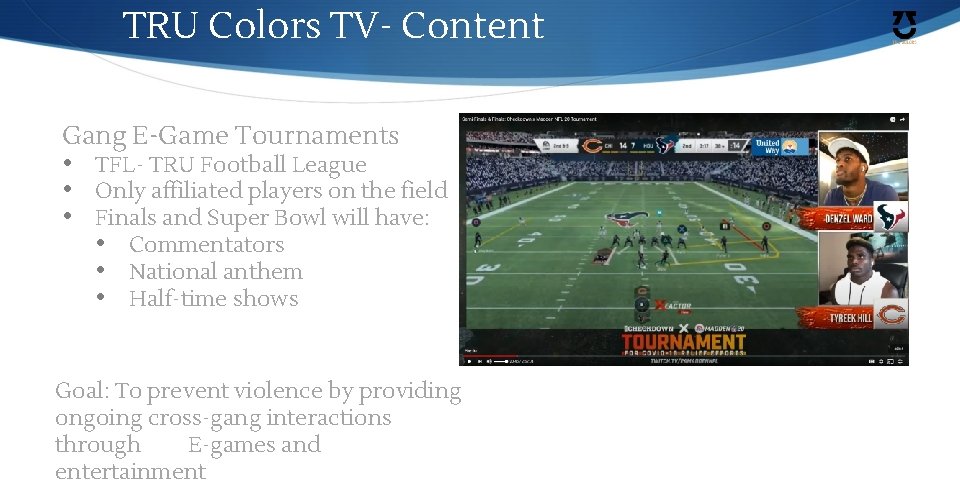 TRU Colors TV- Content Gang E-Game Tournaments • • • TFL- TRU Football League