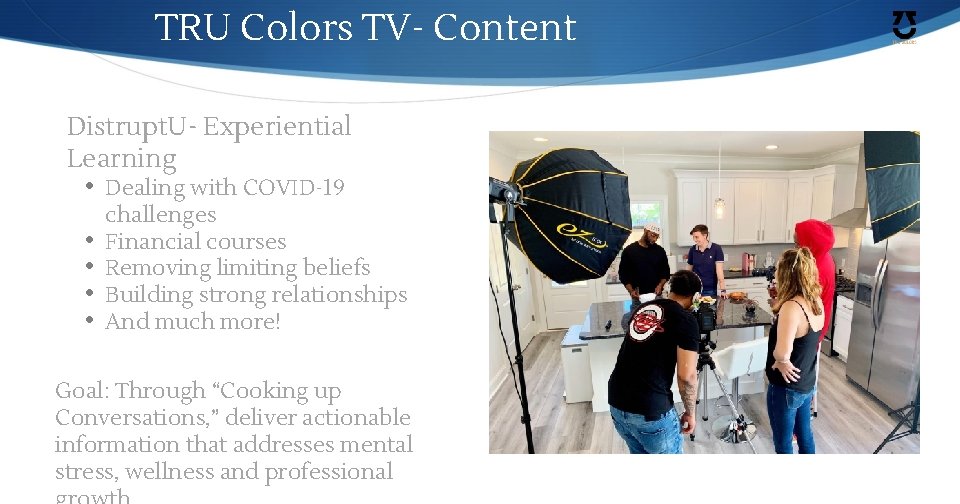 TRU Colors TV- Content Distrupt. U- Experiential Learning • • • Dealing with COVID-19