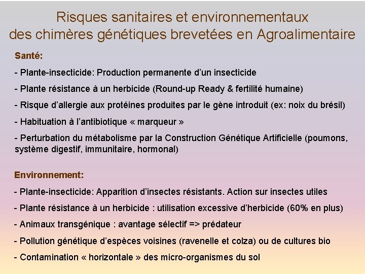 Risques sanitaires et environnementaux des chimères génétiques brevetées en Agroalimentaire Santé: - Plante-insecticide: Production