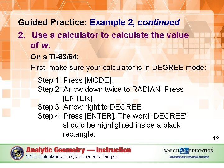 Guided Practice: Example 2, continued 2. Use a calculator to calculate the value of