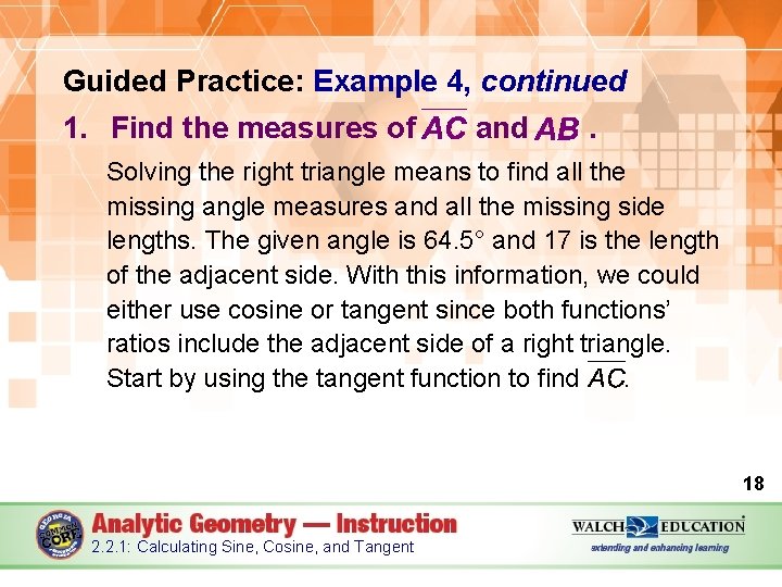 Guided Practice: Example 4, continued 1. Find the measures of and . Solving the