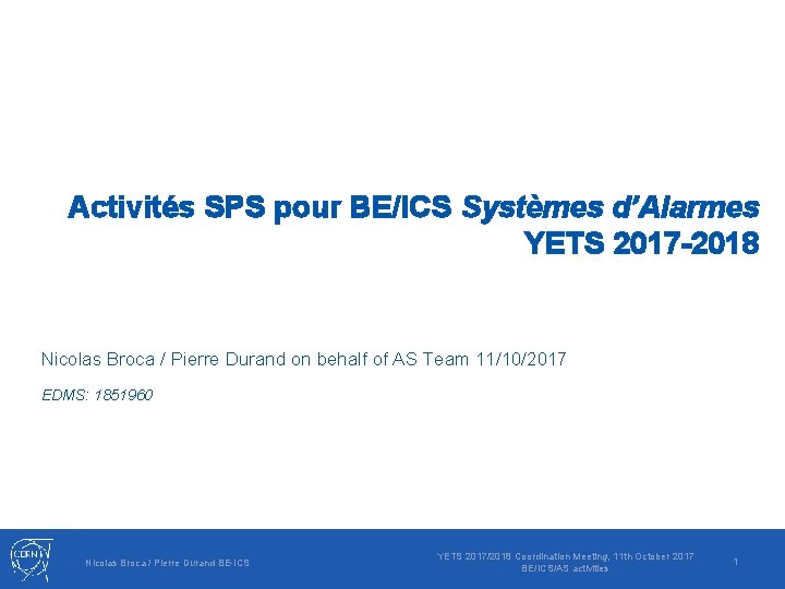 Activités SPS pour BE/ICS Systèmes d’Alarmes YETS 2017 -2018 Nicolas Broca / Pierre Durand