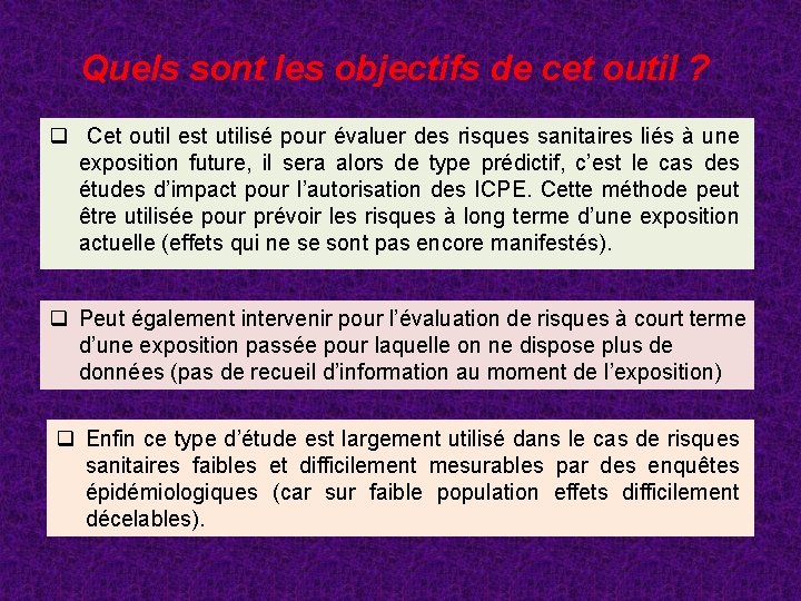 Quels sont les objectifs de cet outil ? q Cet outil est utilisé pour