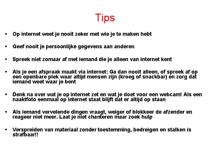 Tips § Op internet weet je nooit zeker met wie je te maken hebt