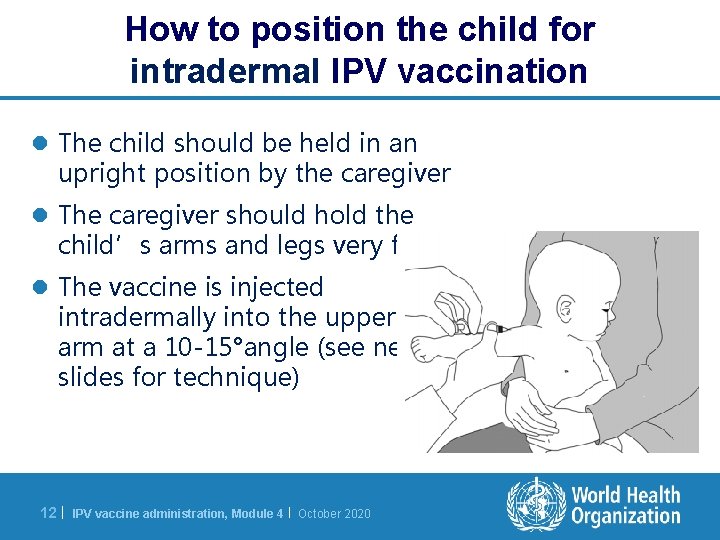 How to position the child for intradermal IPV vaccination l The child should be
