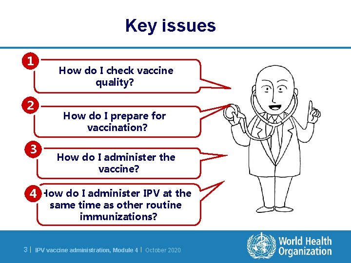 Key issues 1 How do I check vaccine quality? 2 How do I prepare