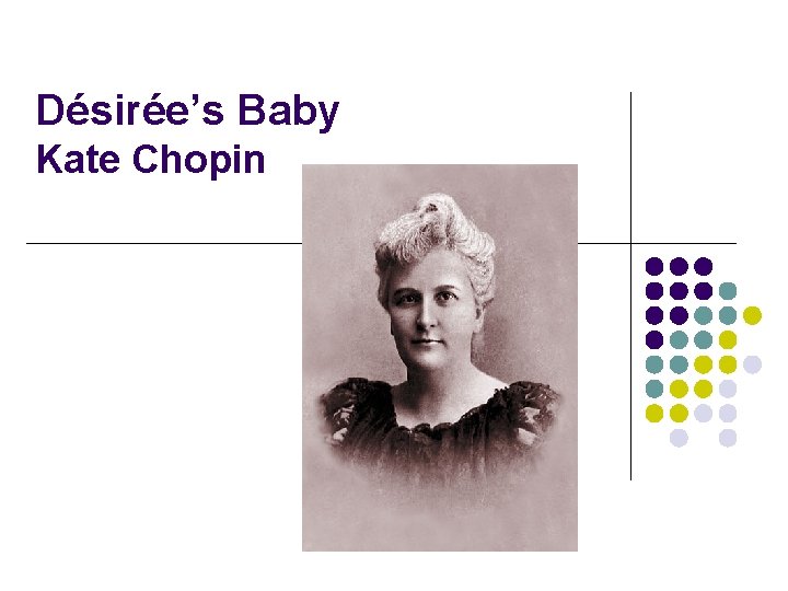 Désirée’s Baby Kate Chopin 