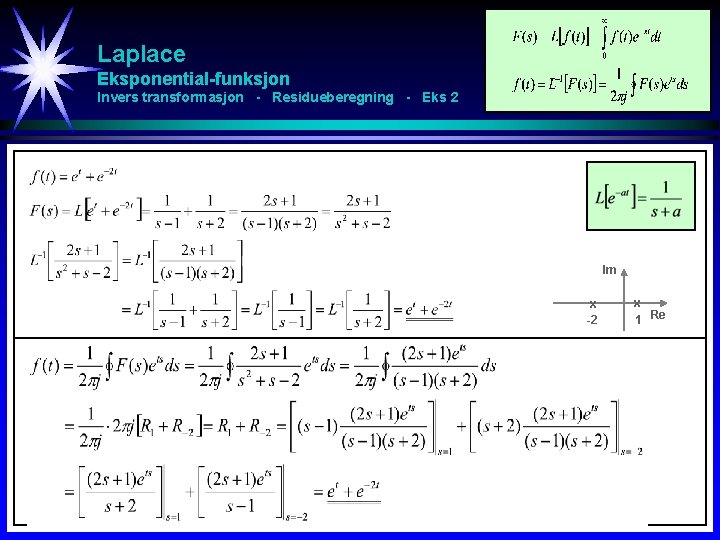 Laplace Eksponential-funksjon Invers transformasjon - Residueberegning - Eks 2 Im x -2 x 1