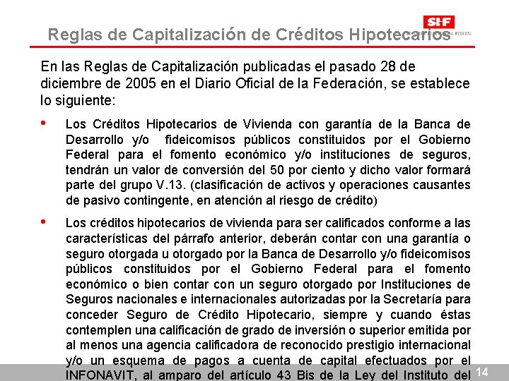 Reglas de Capitalización de Créditos Hipotecarios En las Reglas de Capitalización publicadas el pasado