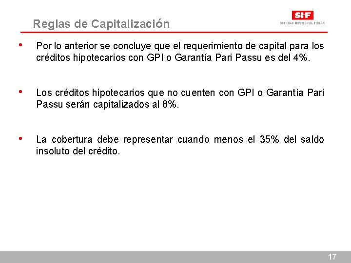 Reglas de Capitalización • Por lo anterior se concluye que el requerimiento de capital