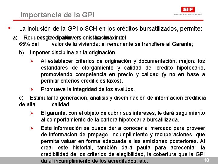 Importancia de la GPI • La inclusión de la GPI o SCH en los